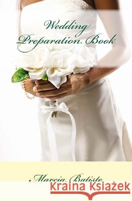 Wedding Preparation Book Marcia Batiste 9781507596166 Createspace Independent Publishing Platform - książka