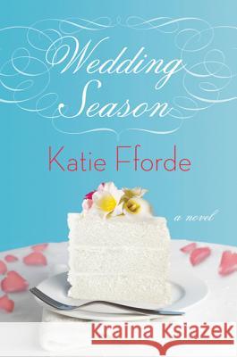 Wedding Season Katie Fforde 9780312600174 St. Martin's Press - książka