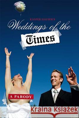 Weddings of the Times: A Parody Klein, Dan 9780312380915 St. Martin's Griffin - książka