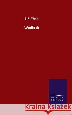 Wedlock S R Wells 9783846054093 Salzwasser-Verlag Gmbh - książka