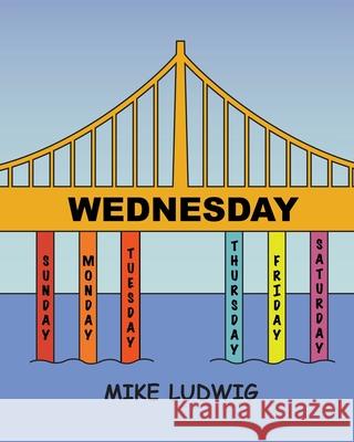 Wednesday Mike Ludwig Devin Seymour Haeun Sung 9781736237113 Mike Ludwig - książka