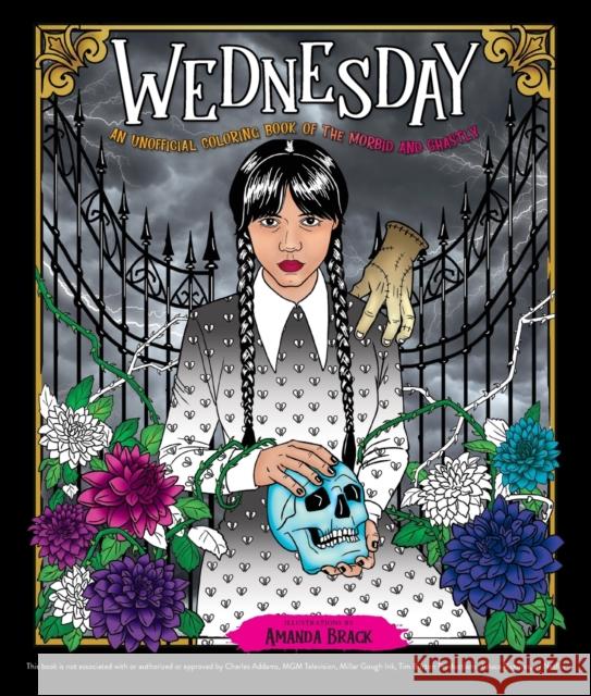 Wednesday: An Unofficial Coloring Book of the Morbid and Ghastly Amanda Brack 9781646045877 Ulysses Press - książka