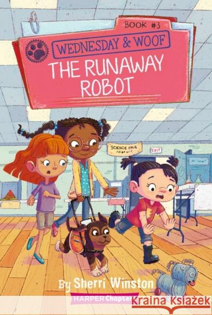 Wednesday and Woof #3: The Runaway Robot Winston, Sherri 9780062976093 HarperCollins Publishers Inc - książka