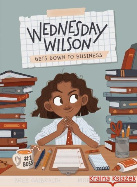 Wednesday Wilson Gets Down to Business Bree Galbraith Morgan Goble 9781525303272 Kids Can Press - książka