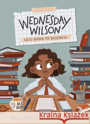 Wednesday Wilson Gets Down to Business Bree Galbraith Morgan Goble 9781525313233 Kids Can Press - książka