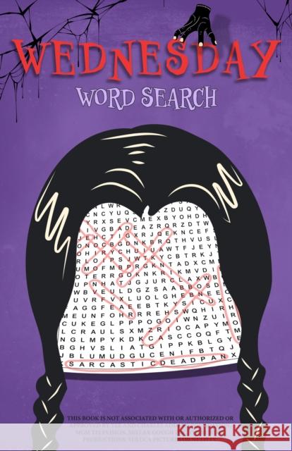 Wednesday Word Search: An Unofficial Activity Book Editors of Ulysses P 9781646046584 Ulysses Press - książka