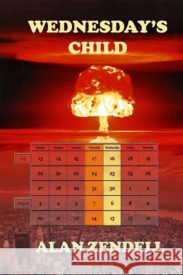 Wednesday's Child Alan Zendell 9781523683475 Createspace Independent Publishing Platform - książka