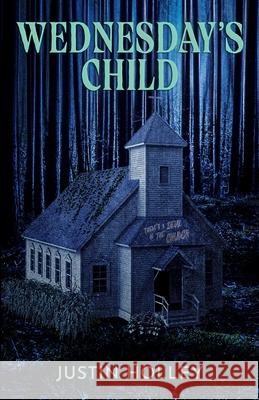 Wednesday's Child Justin Holley 9781637893982 Macabre Ink - książka