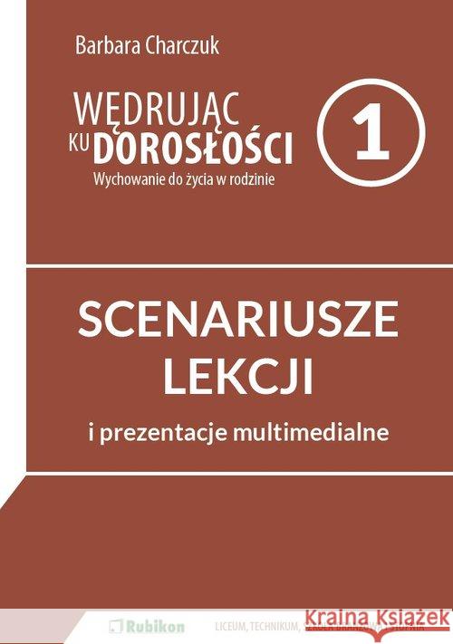 Wędrując ku dorosłości LO 1 scenariusze RUBIKON Charczuk Barbara 9788365217431 Rubikon - książka