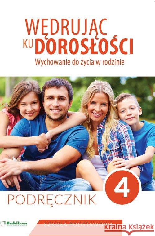 Wędrując ku dorosłości SP 4 podr. NPP RUBIKON  9788365217127 Rubikon - książka