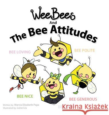 Wee Bees and The Bee Attitudes Papa, Marcia 9781773703541 Tellwell - książka