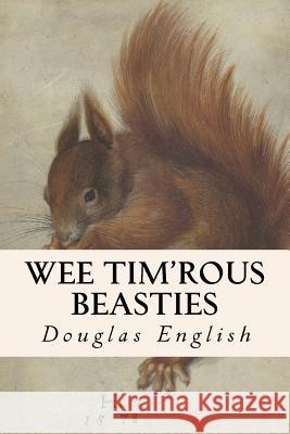 Wee Tim'rous Beasties Douglas English 9781547005499 Createspace Independent Publishing Platform - książka
