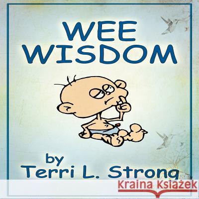 Wee Wisdom Terri L. Strong 9781463445935 Authorhouse - książka