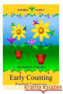 Weebies Family Early Counting: English (British) Language Alastair R. Agutter 9781499376883 Createspace - książka