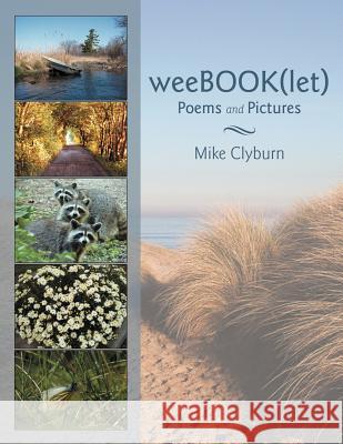 Weebook(let): Poems and Pictures Clyburn, Mike 9781467009911 Authorhouse - książka