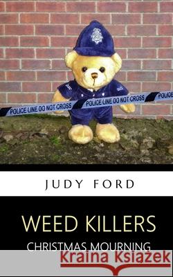 Weed Killers: Christmas Mourning Judy M Ford 9781911083665 Bernie Fazakerley Publications - książka