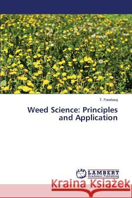 Weed Science: Principles and Application Pandiaraj T. 9783659648564 LAP Lambert Academic Publishing - książka