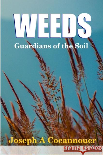 Weeds - Guardian of the Soil Joseph a. Cocannouer 9781329209169 Lulu.com - książka