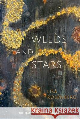 Weeds and Stars Lisa Rosenberg 9781944585969 Hilary Tham Capital Collection - książka