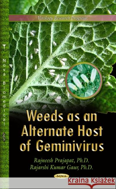 Weeds as an Alternate Host of Geminivirus Rajneesh Prajapat, Rajarshi Kumar Gaur 9781629484198 Nova Science Publishers Inc - książka