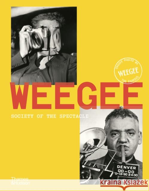 Weegee: Society of the Spectacle David Campany 9780500029121 Thames & Hudson Ltd - książka