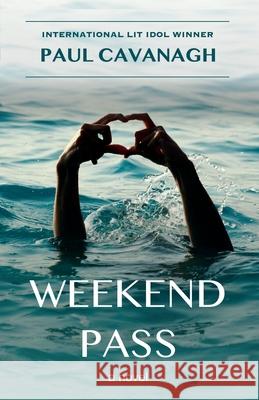 Weekend Pass Paul Cavanagh 9780993809354 Not That London Writer - książka