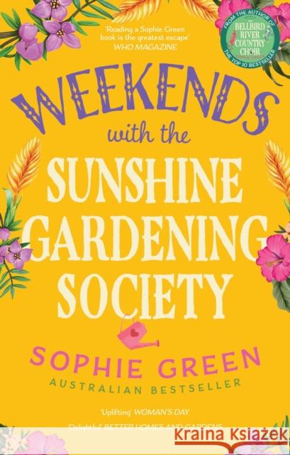 Weekends with the Sunshine Gardening Society Sophie Green 9780733651311 Hachette Australia - książka