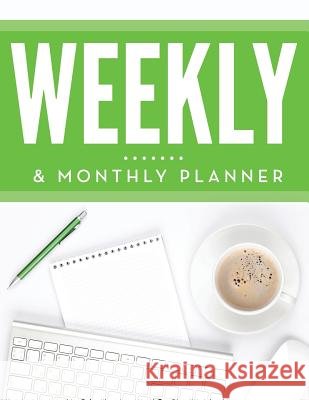 Weekly & Monthly Planner Speedy Publishing LLC 9781681457352 Speedy Publishing Books - książka
