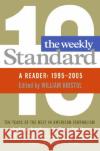 Weekly Standard: A Reader: 1995-2005 Kristol, William 9780060882853 Harper Perennial