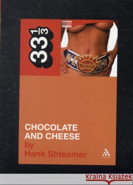 Ween's Chocolate and Cheese Hank Shteamer 9780826431172 Continuum Publishing Corporation - książka