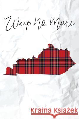 Weep No More Susan Engle Spoon 9781535405836 Createspace Independent Publishing Platform - książka