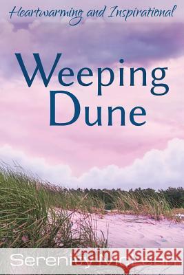 Weeping Dune: Heartwarming and inspirational fiction McLean, Serenity 9780993731464 Dometree Publishing - książka