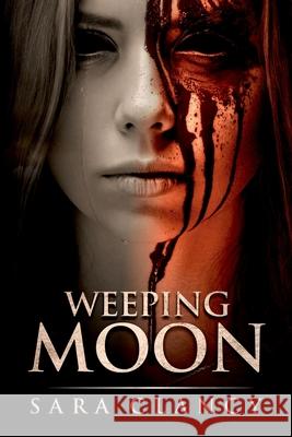 Weeping Moon: Scary Supernatural Horror with Monsters Scare Street, Sara Clancy 9781798266021 Independently Published - książka