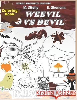 Weevil vs Devil Coloring Book: Learn, Read, Color, Relax and Funny Activity Book E Ghonemi, M Sitohy 9798495185920 Independently Published - książka