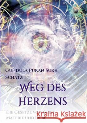 Weg des Herzens Schatz, Gundula 9783732341160 Tredition Gmbh - książka