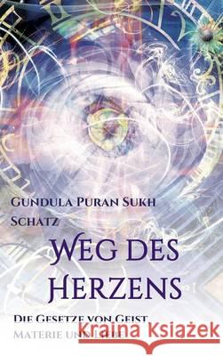 Weg des Herzens Schatz, Gundula 9783732341177 Tredition Gmbh - książka