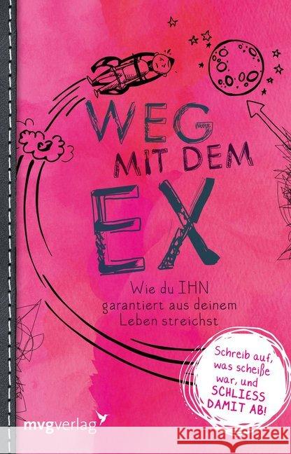 Weg mit dem Ex : Wie Du IHN garantiert aus deinem Leben streichst. Schreib auf was scheiße war, und schließ damit ab! Lieb, Franziska 9783868827873 mvg Verlag - książka