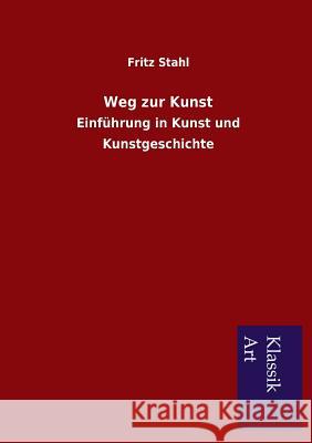 Weg zur Kunst Stahl, Fritz 9783954911523 Salzwasser-Verlag Gmbh - książka