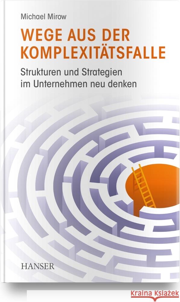 Wege aus der Komplexitätsfalle Mirow, Michael 9783446472488 Hanser Fachbuchverlag - książka