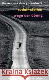 Wege der Übung : 12 Vorträge Steiner, Rudolf Leber, Stefan  9783772521010 Freies Geistesleben - książka
