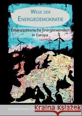 Wege der Energiedemokratie. Emanzipatorische Energiewenden in Europa Soren Becker, Conrad Kunze, Rosa-Luxemburg Stiftung 9783838207285 Ibidem Press - książka