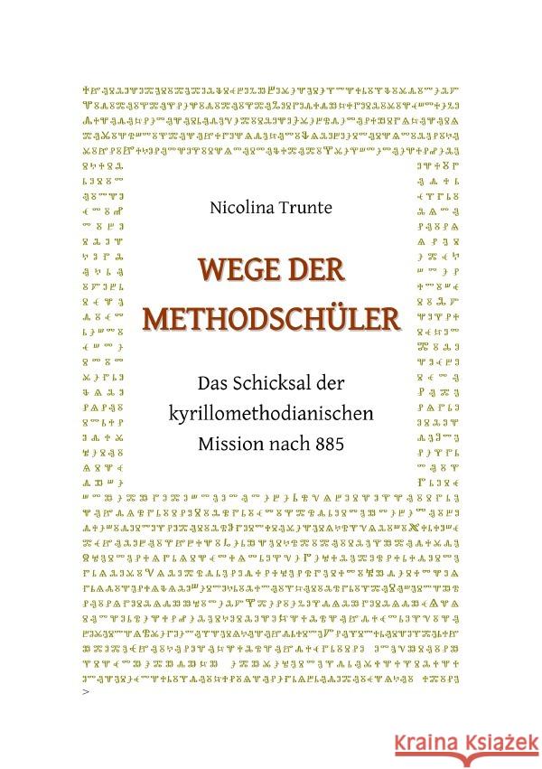Wege der Methodschüler. Das Schicksal der kyrillomethodianischen Mission nach 885 Trunte, Nicolina 9783753106205 epubli - książka