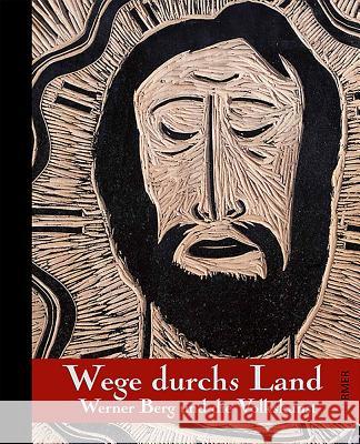 Wege Durchs Land: Werner Berg Und Die Volkskunst Scheicher, Harald 9783777425474 Hirmer - książka