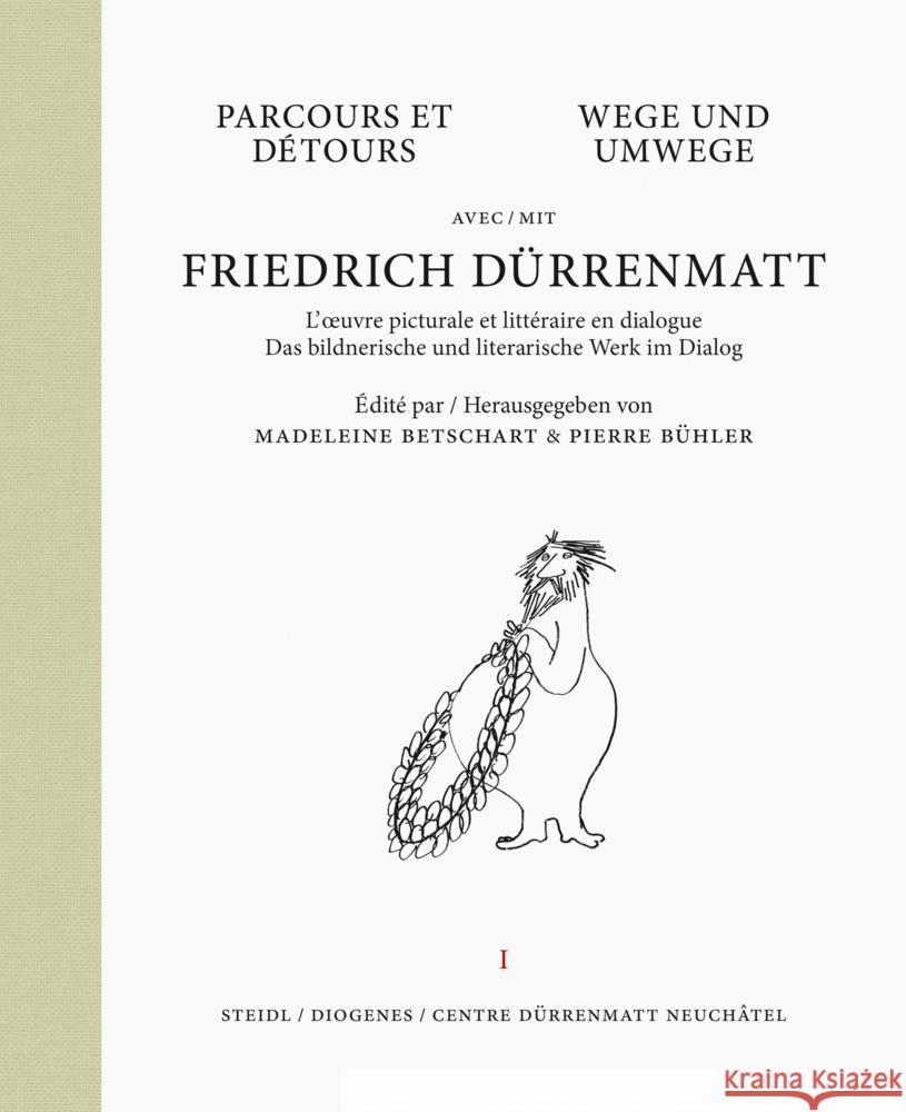 Wege und Umwege mit Friedrich Dürrenmatt. Parcours et Detours avec Friedrich Dürrenmatt. Bd.1 Dürrenmatt, Friedrich 9783958297760 Diogenes - książka