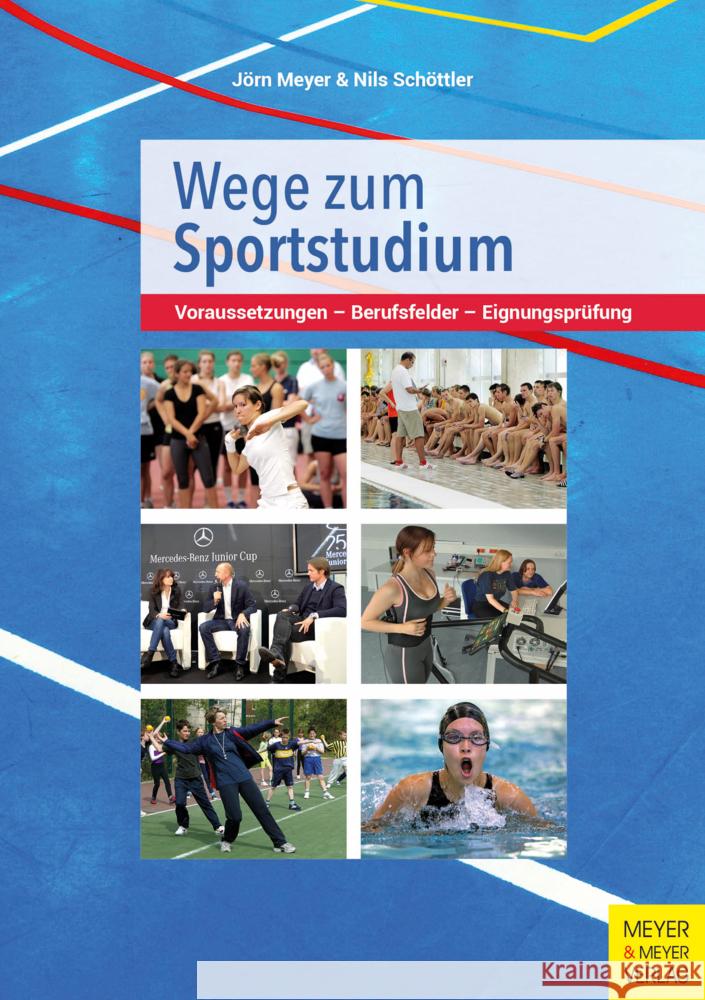 Wege zum Sportstudium Meyer, Jörn, Schöttler, Nils 9783840376986 Meyer & Meyer Sport - książka
