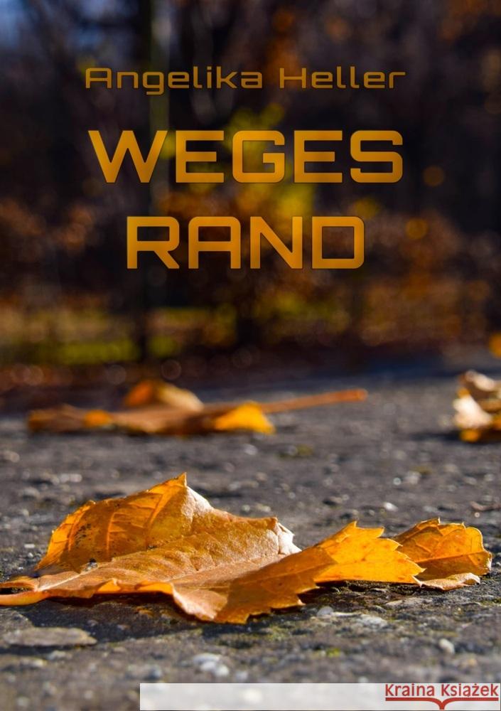 Weges Rand Heller, Angelika 9783985229017 Mediagency - książka