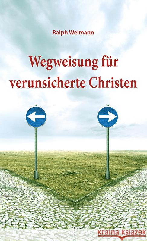 Wegweisung für verunsicherte Christen Weimann, Ralph 9783717113348 Christiana-Verlag - książka