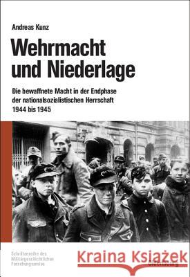 Wehrmacht und Niederlage Andreas Kunz 9783486583885 Walter de Gruyter - książka