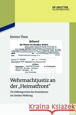 Wehrmachtjustiz an der Heimatfront Theis, Kerstin 9783110405583 Oldenbourg - książka