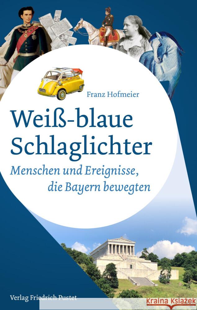 Weiß-blaue Schlaglichter Hofmeier, Franz 9783791735573 Pustet, Regensburg - książka